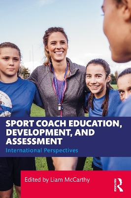 Sport Coach Education, Development, and Assessment