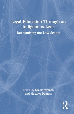 Legal Education Through an Indigenous Lens