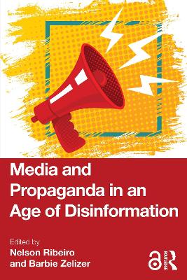 Media and Propaganda in an Age of Disinformation