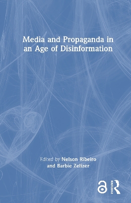 Media and Propaganda in an Age of Disinformation