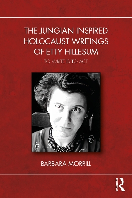 Jungian Inspired Holocaust Writings of Etty Hillesum