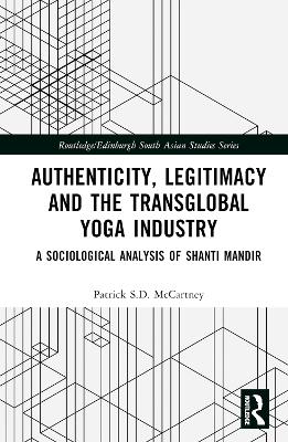 Authenticity, Legitimacy and the Transglobal Yoga Industry