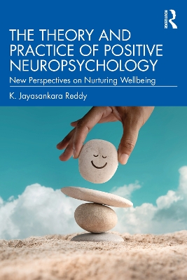 The Theory and Practice of Positive Neuropsychology