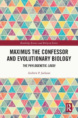 Maximus the Confessor and Evolutionary Biology