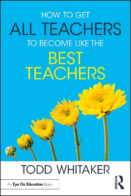 How to Get All Teachers to Become Like the Best Teachers