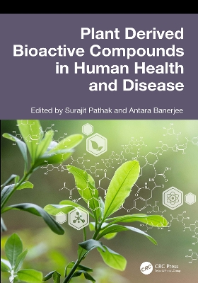 Plant Derived Bioactive Compounds in Human Health and Disease