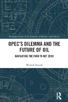 OPEC's Dilemma and the Future of Oil