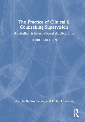 The Practice of Clinical and Counselling Supervision