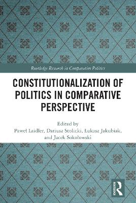 Constitutionalization of Politics in Comparative Perspective