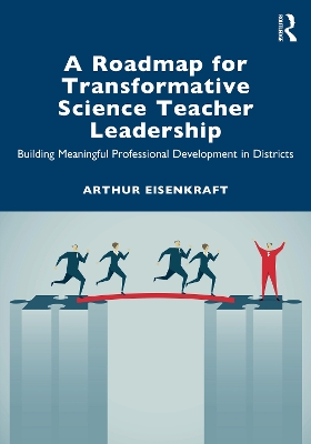 A Roadmap for Transformative Science Teacher Leadership