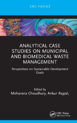 Analytical Case Studies on Municipal and Biomedical Waste Management