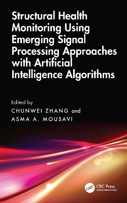 Structural Health Monitoring Using Emerging Signal Processing Approaches with Artificial Intelligence Algorithms