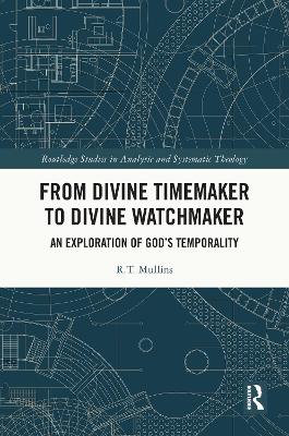 From Divine Timemaker to Divine Watchmaker