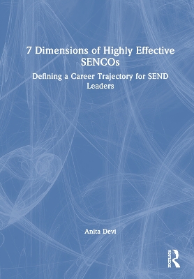 7 Dimensions of Highly Effective SENCOs