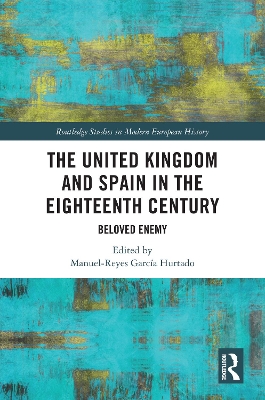 The United Kingdom and Spain in the Eighteenth Century