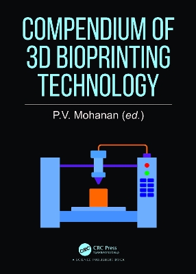 Compendium of 3D Bioprinting Technology