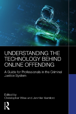 Understanding the Technology Behind Online Offending