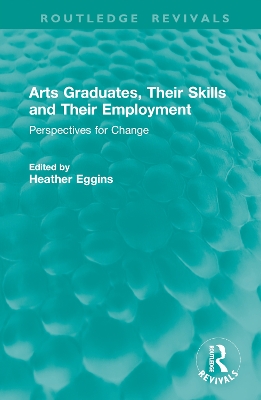 Arts Graduates, Their Skills and Their Employment