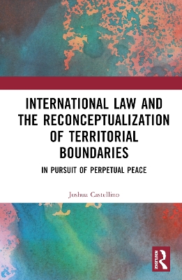 International Law and the Reconceptualization of Territorial Boundaries