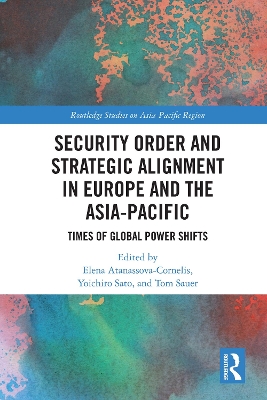 Security Order and Strategic Alignment in Europe and the Asia-Pacific