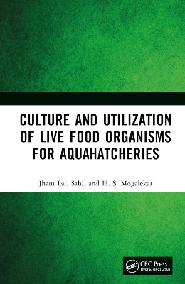 Culture and Utilization of Live Food Organisms for Aquahatcheries