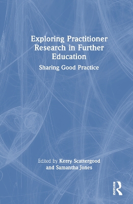 Exploring Practitioner Research in Further Education