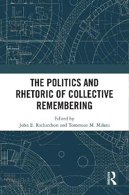 The Politics and Rhetoric of Collective Remembering