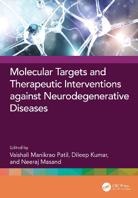 Molecular Targets and Therapeutic Interventions against Neurodegenerative Diseases