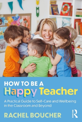 How to Be a Happy Teacher