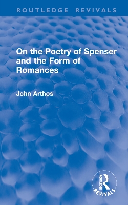 On the Poetry of Spenser and the Form of Romances