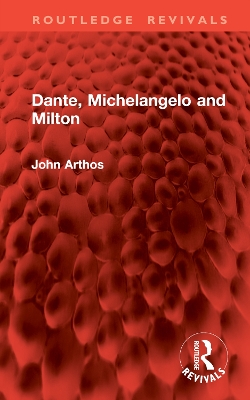 Dante, Michelangelo and Milton