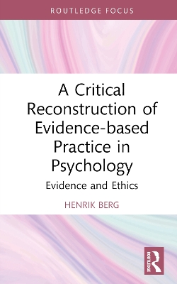 A Critical Reconstruction of Evidence-based Practice in Psychology