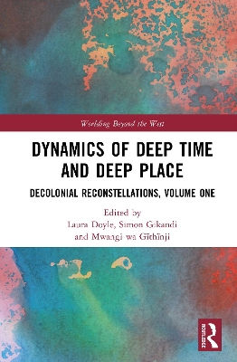 Dynamics of Deep Time and Deep Place