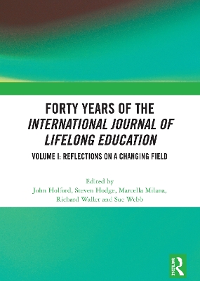 Forty Years of the International Journal of Lifelong Education, Volume I