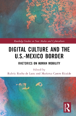 Digital Culture and the U.S.-Mexico Border