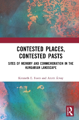 Contested Places, Contested Pasts