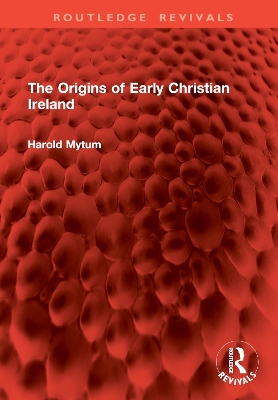 The Origins of Early Christian Ireland