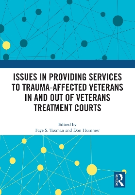 Issues in Providing Services to Trauma-Affected Veterans In and Out of Veterans Treatment Courts