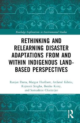 Rethinking and Relearning Disaster Adaptations from and within Indigenous Land-Based Perspectives