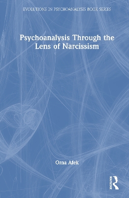 Psychoanalysis Through the Lens of Narcissism