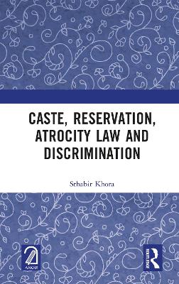 Caste, Reservation, Atrocity Law and Discrimination