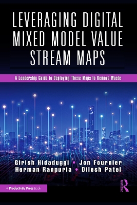 Leveraging Digital Mixed Model Value Stream Maps