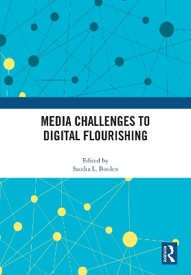 Media Challenges to Digital Flourishing