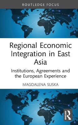 Regional Economic Integration in East Asia