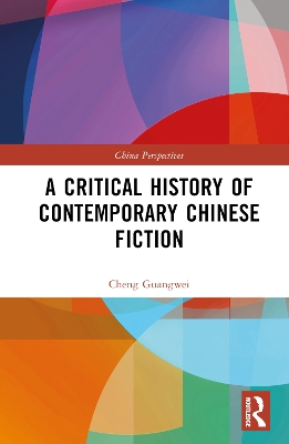 A Critical History of Contemporary Chinese Fiction