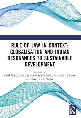 Rule of Law in Context: Globalisation  and Indian Resonances to Sustainable  Development