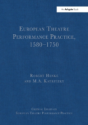 European Theatre Performance Practice, 1580-1750