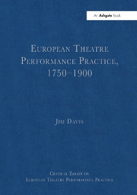 European Theatre Performance Practice, 1750-1900