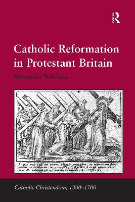 Catholic Reformation in Protestant Britain