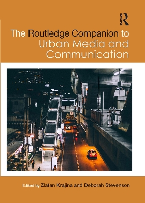 The Routledge Companion to Urban Media and Communication